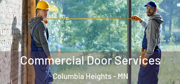 Commercial Door Services Columbia Heights - MN