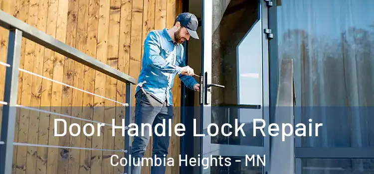 Door Handle Lock Repair Columbia Heights - MN