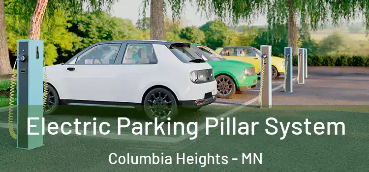 Electric Parking Pillar System Columbia Heights - MN