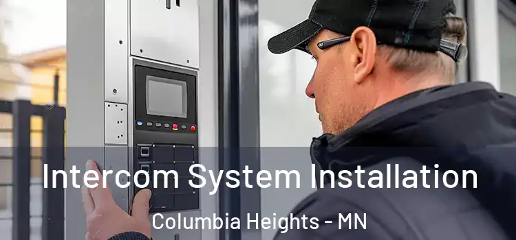  Intercom System Installation Columbia Heights - MN