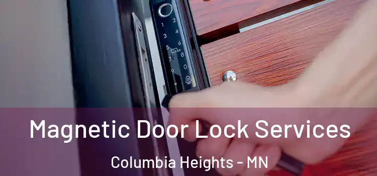 Magnetic Door Lock Services Columbia Heights - MN
