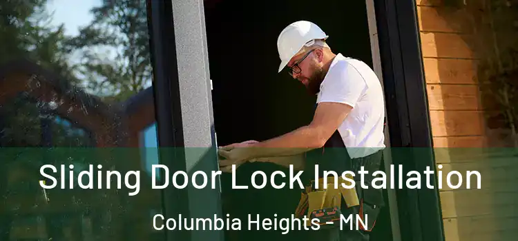 Sliding Door Lock Installation Columbia Heights - MN